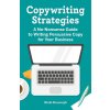 Copywriting Strategies: A No-Nonsense Guide to Writing Persuasive Copy for Your Business (Krawczyk Nicki)