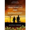 Ministerstvo pro budoucnost - Kim Stanley Robinson