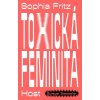 Toxická feminita (Sophia Fritz)