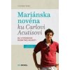Mariánska novéna ku Carlovi Acutisovi - Zuzana Ring