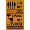 Sex bez ľudí, mäso bez zvierat - Jenny Kleeman