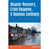 Disaster Recovery, Crisis Response, and Business Continuity