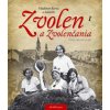 Zvolen a Zvolenčania (Vladimír Bárta)