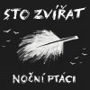 Sto zvířat: Noční ptáci - Vinyl (LP)