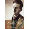 Orwell's Politics (John Newsinger)(Brožovaná)