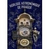 Pražský orloj / Horloge astronomique de Prague - autor neuvedený