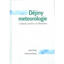 Dějiny meteorologie v českých zemích a na Slovensku - Karel Krška, Ferdinand Šamaj