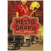 Město draků - Kelli Stanley