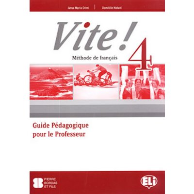 Vite! 4 Guide pédagogique + 2 Class Audio CDs + 1 Test CD