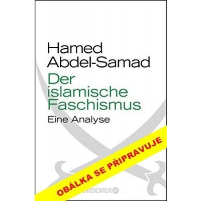 Islámský fašismus - Hamed Abdel-Samad