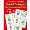 Guia Practica Vocabulario Espa?ol Portugués Primaria con Imágenes para Ni?os: Espanol Portugues vocabulario 200 palabras más usadas A1 A2 B1 B2 C1 C2