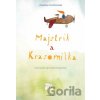 Majstrík a Krasomilka - Zuzana Csontosová, Jana Langová Nachlingerová (ilustrácie)