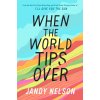 When the World Tips Over - Jandy Nelson