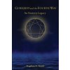 Gurdjieff and the Fourth Way (Grant,Stephen A.)(Pevná)