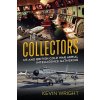 The Collectors: Us and British Cold War Aerial Intelligence Gathering (Wright Kevin)