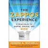 Zappos Experience: 5 Principles to Inspire, Engage, and WOW
