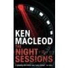 Night Sessions, The - Ken MacLeod