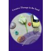 Creative Therapy in the Sand (MR Roger Day,Mrs Christine Day)()
