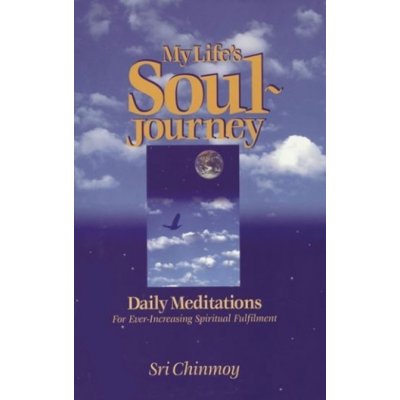 My Life´s Soul-Journey - Sri Chinmoy