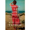 Domček na konci sveta - Mary Ellen Taylor