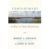 Contentment: A Way to True Happiness (Johnson Robert A.)