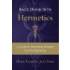 Back Door Into Hermetics: A Guide to Becoming Initiated into the Mysteries (Paul Hardacre,Marissa Newell)(Brožovaná)
