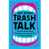 TRASH TALK (KOHAN RAFI)(Pevná)