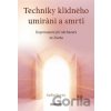 Techniky klidného umírání a smrti - Raffael Boriés