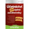 E-kniha Účetnictví pro úplné začátečníky 2022 - Pavel Novotný