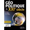 Géopolitique du XXIe siècle - 50 fiches