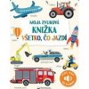 Moja zvuková knižka - Všetko, čo jazdí - autor neuvedený