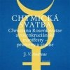 Chymická svatba Christiana Rosenkreutze a rosenkruciánské manifesty - prameny a studie - Johann-Valentin Andreae