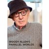 WOODY ALLEN'S PARALLEL WORLDS