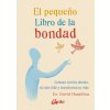 EL PEQUEÑO LIBRO DE LA BONDAD