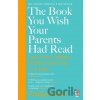 The Book You Wish Your Parents Had Read - Philippa Perry
