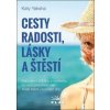 Cesty radosti, lásky a štěstí - Inspirat - Katy Yaksha
