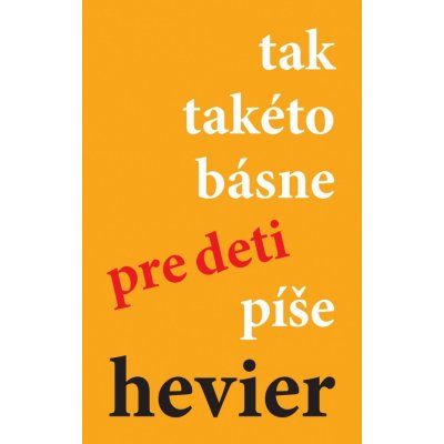 tak takéto básne pre deti píše hevier - Daniel Hevier