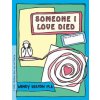 Someone I Love Died (Wendy Deaton)(Brožovaná)