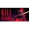 KILL KNIGHT