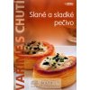 Vaříme s chutí - Slané a sladké pečivo