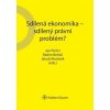Sdílená ekonomika – sdílený právní pr... - Jan Pichrt; Radim Boháč; Jakub Morávek