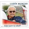 „…když jsem to slíbil!“ (Luděk Munzar)