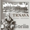 Trnava známa neznáma - DAJAMA