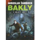 Bakly V objetí smrti