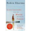 Life Lessons from the Monk Who Sold His Ferrari (Sharma Robin)
