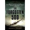 The Forgotten 500 (Gregory A. Freeman)(Brožovaná)