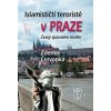 Islamističtí teroristé v Praze - Červenka Zdeněk