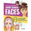 Drawing and Painting Anime and Manga Faces (Brožovaná)