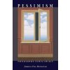 Pessimism (Joshua Foa Dienstag)(Brožovaná)