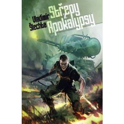 Střepy z Apokalypsy - Vladimír Šlechta